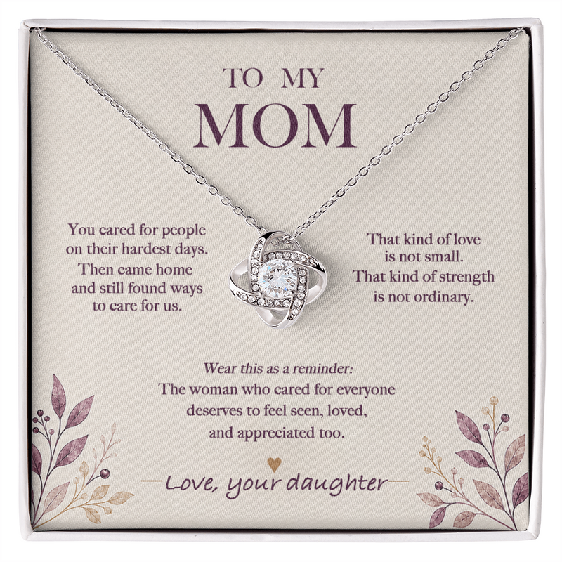 The Woman Who Cared for Everyone — Nurse Mom Necklace from Daughter